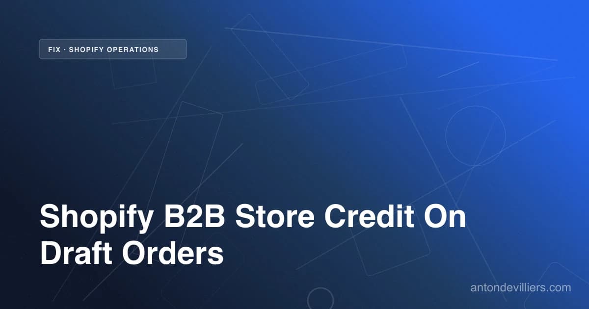 Shopify Operations fix cover image — antondevilliers.com