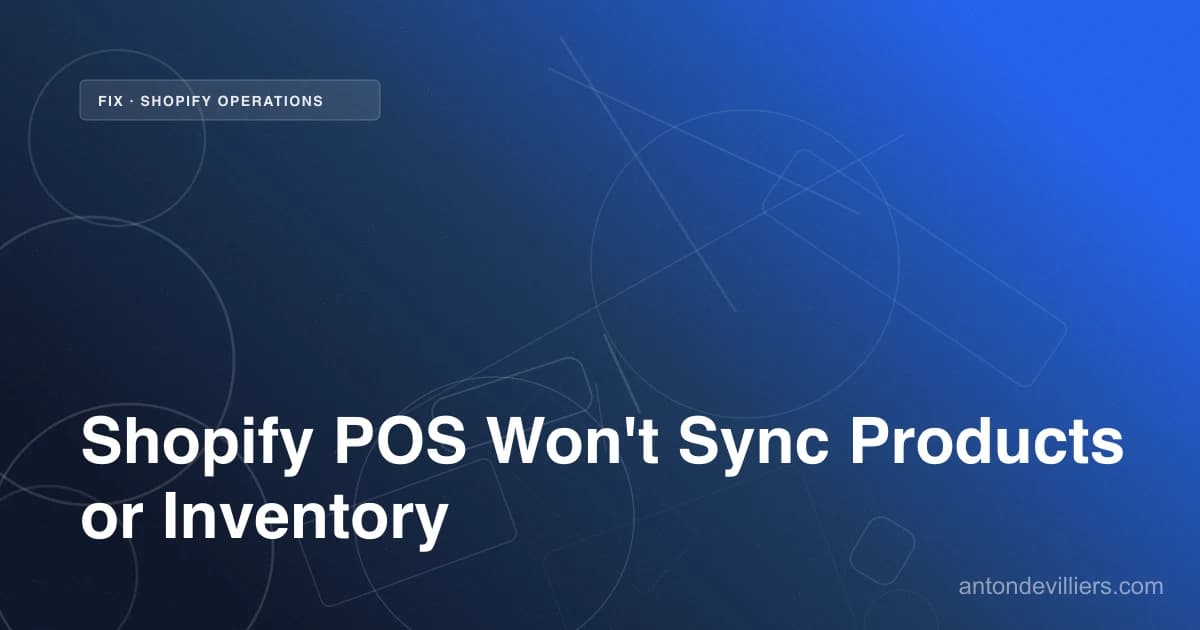 Shopify Operations fix cover image — antondevilliers.com