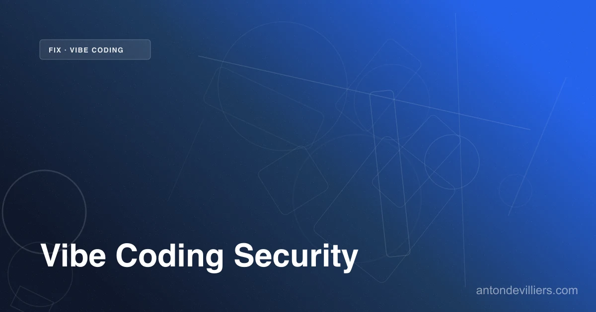 Vibe Coding Security: What AI-Generated Code Misses, and How I Would ...